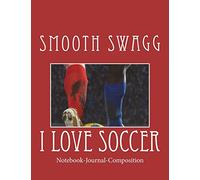 I Love Soccer: Notebook-Journal-Composition