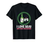 I Love Soju and Bad Decisions Funny Korean Drinking Pun T-Shirt