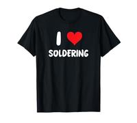 I Love Soldering - Solder Weld Welder Welding Machine Shop T-Shirt