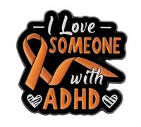 I Love Someone With ADHD Awareness Autism Medical Notice Condition Autistic Neurodivergent Rainbow Neurodiversity Humor Joke Funny Phrase Pun Attention-Deficit Hyperactivity Disorder 1.2" Enamel Pin