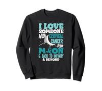 I Love Someone With Cervical Cancer To The Moon Teal Ribbon Sweatshirt