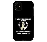 I Love Someone With Degenerative Disc Disease Chronic Pain Case for iPhone 11