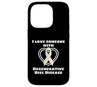 I Love Someone With Degenerative Disc Disease Chronic Pain Case for iPhone 14 Pro
