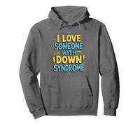 I Love Someone With Down Syndrome, Down Syndrome Awareness Pullover Hoodie