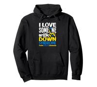 I Love Someone With Down Syndrome Down Syndrome Awareness Pullover Hoodie