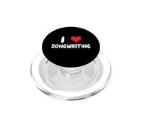 I Love Songwriting - Song Sing Music Lyrics Songwriter Write PopSockets PopGrip for MagSafe