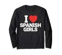 I Love Spanish Girls Long Sleeve T-Shirt