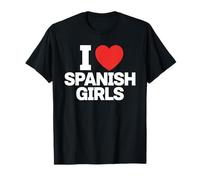 I Love Spanish Girls T-Shirt