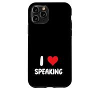 I Love Speaking - Public Speaker Speak Presentation Present Case for iPhone 11 Pro