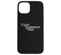 I Love Submissive Men V-Day Funny Bachelorette Party Bride Case for iPhone 15 Plus