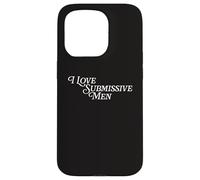 I Love Submissive Men V-Day Funny Bachelorette Party Bride Case for iPhone 15 Pro