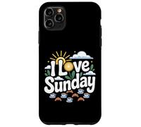 I Love Sunday Morning Sunshine Case for iPhone 11 Pro Max
