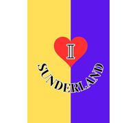 I LOVE SUNDERLAND: Sunderland City fans notebook, size 6/9 in, 100 pages