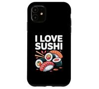 I Love Sushi Japanese Cuisine Fun Case for iPhone 11