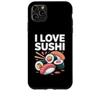I Love Sushi Japanese Cuisine Fun Case for iPhone 11 Pro Max