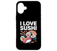 I Love Sushi Japanese Cuisine Fun Case for iPhone 16 Plus
