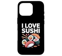 I Love Sushi Japanese Cuisine Fun Case for iPhone 16 Pro