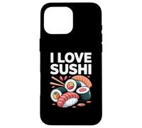 I Love Sushi Japanese Cuisine Fun Case for iPhone 16 Pro Max