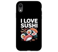 I Love Sushi Japanese Cuisine Fun Case for iPhone XR