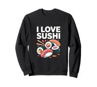 I Love Sushi Japanese Cuisine Fun Sweatshirt