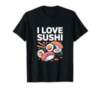 I Love Sushi Japanese Cuisine Fun T-Shirt