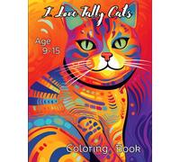 I Love Tabby Cats Coloring Book: Beautiful, lovely and cute Tabby cat coloring book for ages 9-15. Parents can have a go too!!!!!