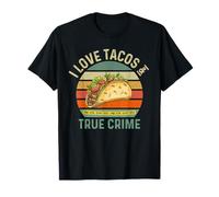 I Love Tacos and True Crime T-Shirt
