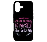 I Love Talking To Myself She Gets Me - Case for iPhone 17