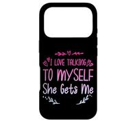 I Love Talking To Myself She Gets Me - Case for iPhone 17 Pro