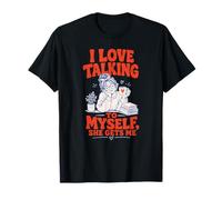I Love Talking to Myself She Gets Me Funny T-Shirt