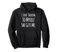I Love Talking To Myself She Gets Me Funny Women Pullover Hoodie