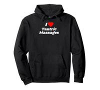 I love Tantric Massages - sexy masseuse gift for couples Pullover Hoodie