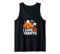I Love Tariffs Trade Policy Statement Tank Top
