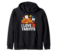 I Love Tariffs Trade Policy Statement Zip Hoodie