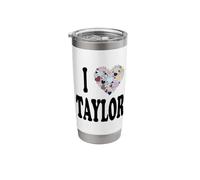 I Love Taylor First Name Taylor Stainless Steel Insulated Tumbler
