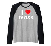 I Love Taylor Raglan Baseball Tee