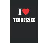 I Love Tennessee: USA Born And Bred Journal Style Composition Notebook