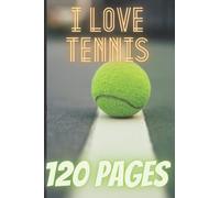 I love tennis: I love tennis notebook for everyone love tennis