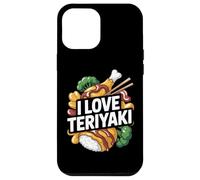 I Love Teriyaki Passionate Flavor Case for iPhone 12 Pro Max