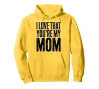 I Love That You're My Mother Mom Floral Design Mother's Day Pullover Hoodie