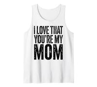 I Love That You're My Mother Mom Floral Design Mother's Day Tank Top