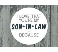 I Love That You're My Son-In-Law Because: Prompted Fill In The Blank Book
