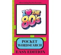 I Love the 80s Pocket Word Search - Easy Edition: Fun and Easy 1980s Word Search Puzzles | Retro Pop Culture, Music, Movies, and Nostalgia | Travel ... and Seniors (Silver Lining Puzzle Series)