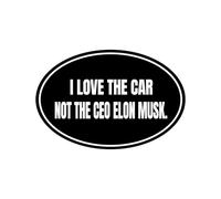 I Love The CAR NOT The CEO Sticker -Anti Elon Club Bumper Decal Elon was Crazy Stickers Funny Regret Musk Decals Cling(Round 6in*4in)