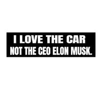 I Love The CAR NOT The CEO Sticker -Anti Elon Club Bumper Decal Elon was Crazy Stickers Funny Regret Musk Decals Cling(Square 10.8in*3in)
