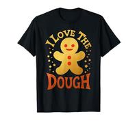 I Love The Dough Gingerbread Cookie T-Shirt