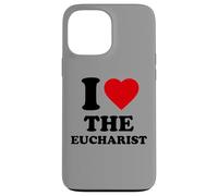 I Love The Eucharist, Christian, Catholic Case for iPhone 13 Pro Max