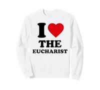 I Love The Eucharist, Christian, Catholic Sweatshirt