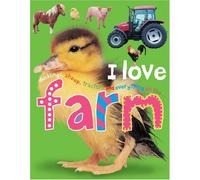 I Love The Farm (I Love Board Books)
