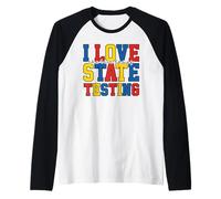 I Love The Last Day of State Testing Funny Teacher Raglan Baseball Tee